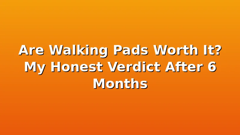 Are Walking Pads Worth It? My Honest Verdict After 6 Months - WalkingPadReviews review with measurements and honest opinion